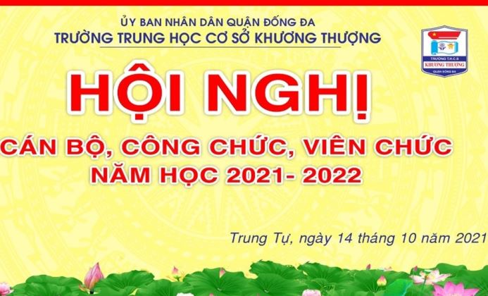 Hội nghị cán bộ công chức viên chức Trường THCS Khương Thượng năm học 2021 - 2022